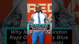 Why Maxwell Hairston Kept Gripping His Blue Suit on Draft Night #fyp #foryou #celebrity #usa #nfl