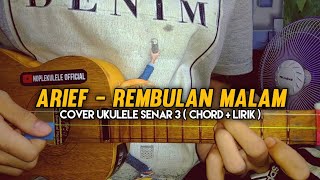 Arief - Rembulan Malam ( Chord + Lirik ) || Cover Ukulele Senar 3
