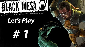 Part 1 - "Black Mesa Inbound"