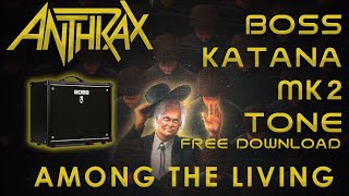 Anthrax - Among The Living Boss Katana MK II Tone