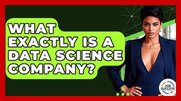 What Exactly Is A Data Science Company? - Job Success Network