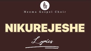 NIKUREJESHE Lyrics-Neema Gospel Choir 🇹🇿