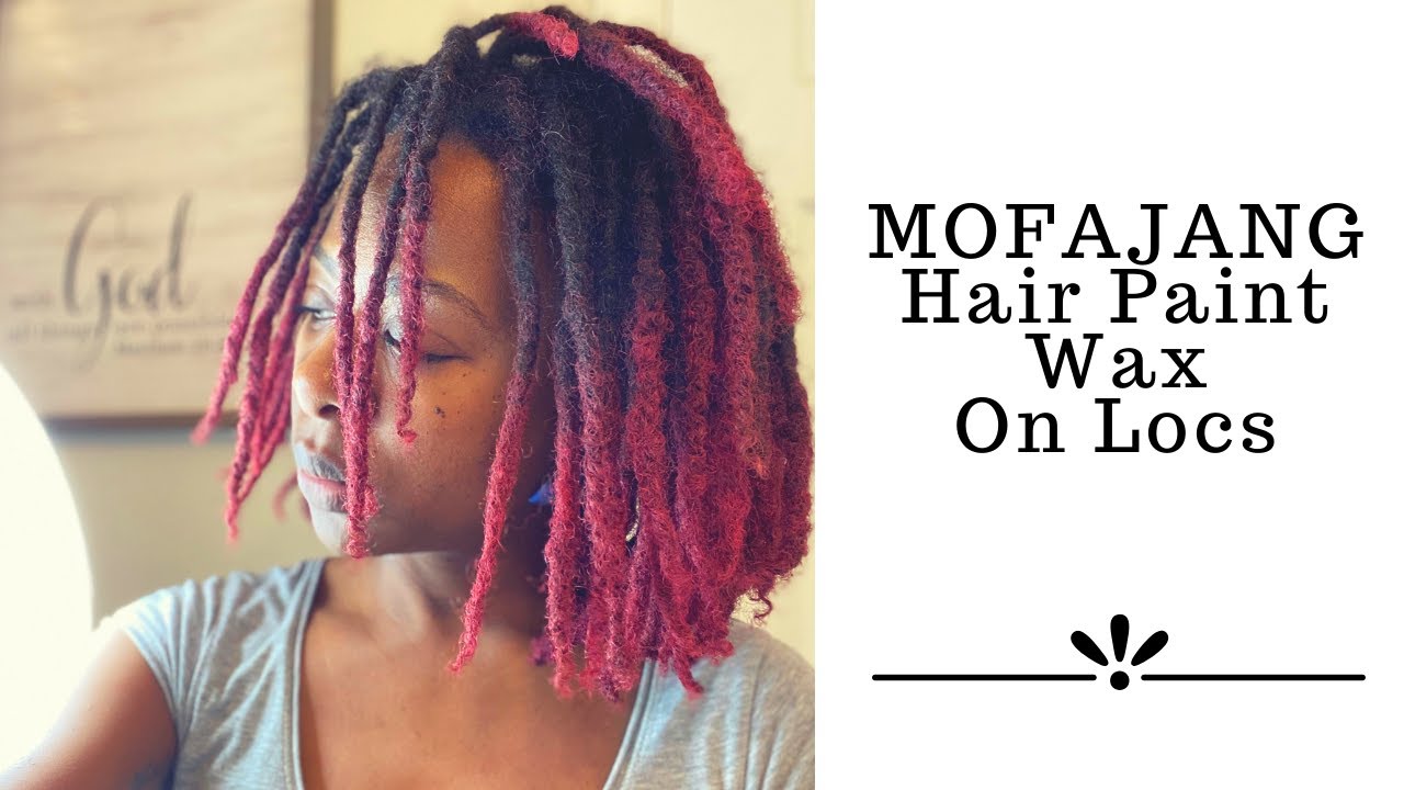 MOFAJANG HAIR PAINT WAX ON LOCS YouTube
