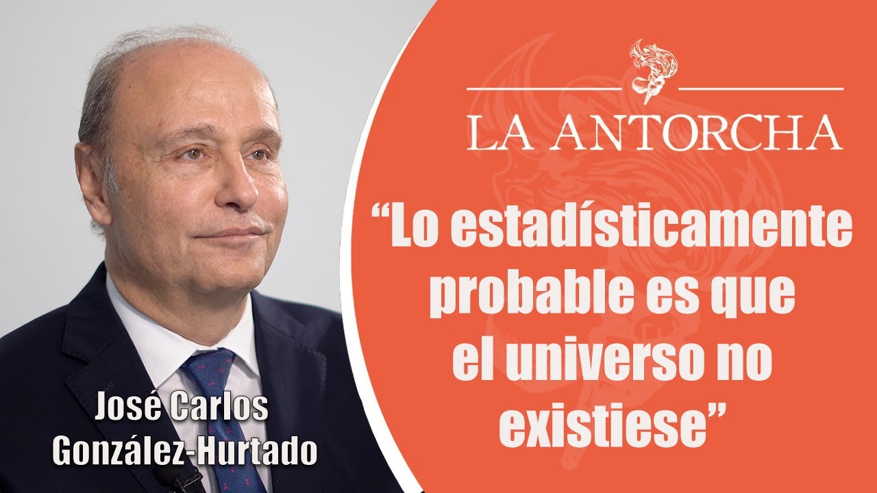 José Carlos González Hurtado: "Lo estadísticamente probable es que el universo no existiese"