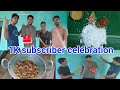 1K subscriber ଖୁସିରେ ହେଲା celebration 🎉।। Celebration ସହିତ ହେଲା ଚିଙ୍ଗୁଡ଼ି ତରକାରୀ ।।@Lifeofshravan 