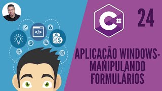 24 - (WINDOWS APPLICATION - MANIPULATING FORMS) - C# - BECOME A PROGRAMMER