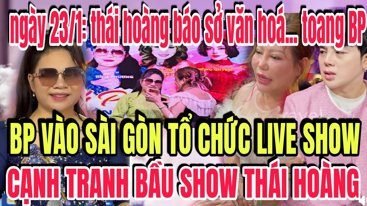 BP Vào SG Tổ Chức LiveShow Cạnh Tranh... Bầu Show Thái Hoàng Báo Sở Văn Hoá Dẹp Gấp...