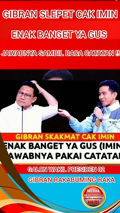 Gibran Slepet Cak Imin || Enak Banget Yaa Gus, Jawabnya Pakai Baca Catatan ..!! Debat Cawapres..!!