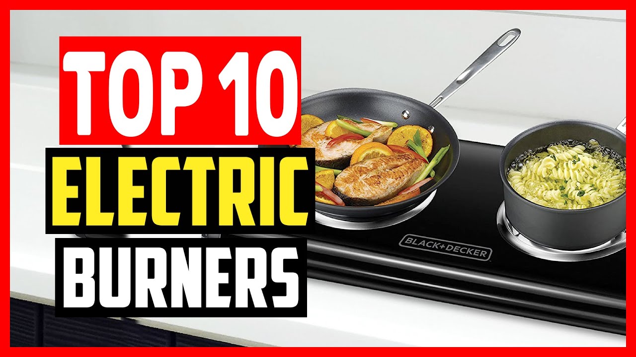 The 10 Best Electric Burners for 2023 - Best Electric Hot Plate