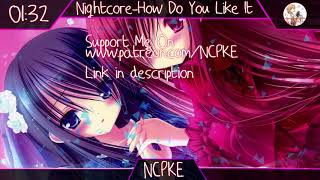 Nightcore~How Do You Like It