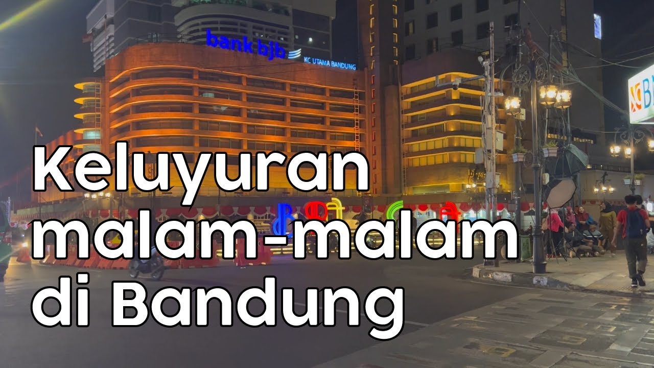 Eksplorasi Malam: Menyelami Keindahan Malam di Kota Bandung