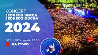 Koncert Jednego Serca Jednego Ducha 2024 (30 maja, Boże Ciało) #naŻywo