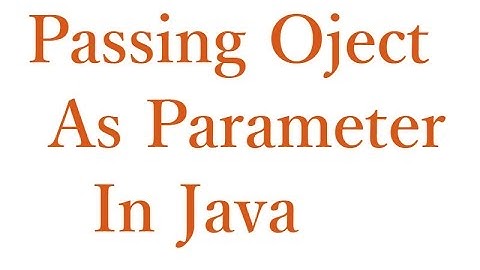 Java Pass Object as a Parameter