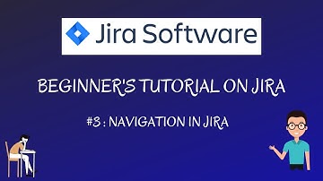 JIRA TUTORIAL #3 | HOW TO [NAVIGATE] IN JIRA | JIRA NAVIGATION | RAHUL QA LABS [2020]