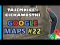 Google maps  tajemnice i ciekawostki 22
