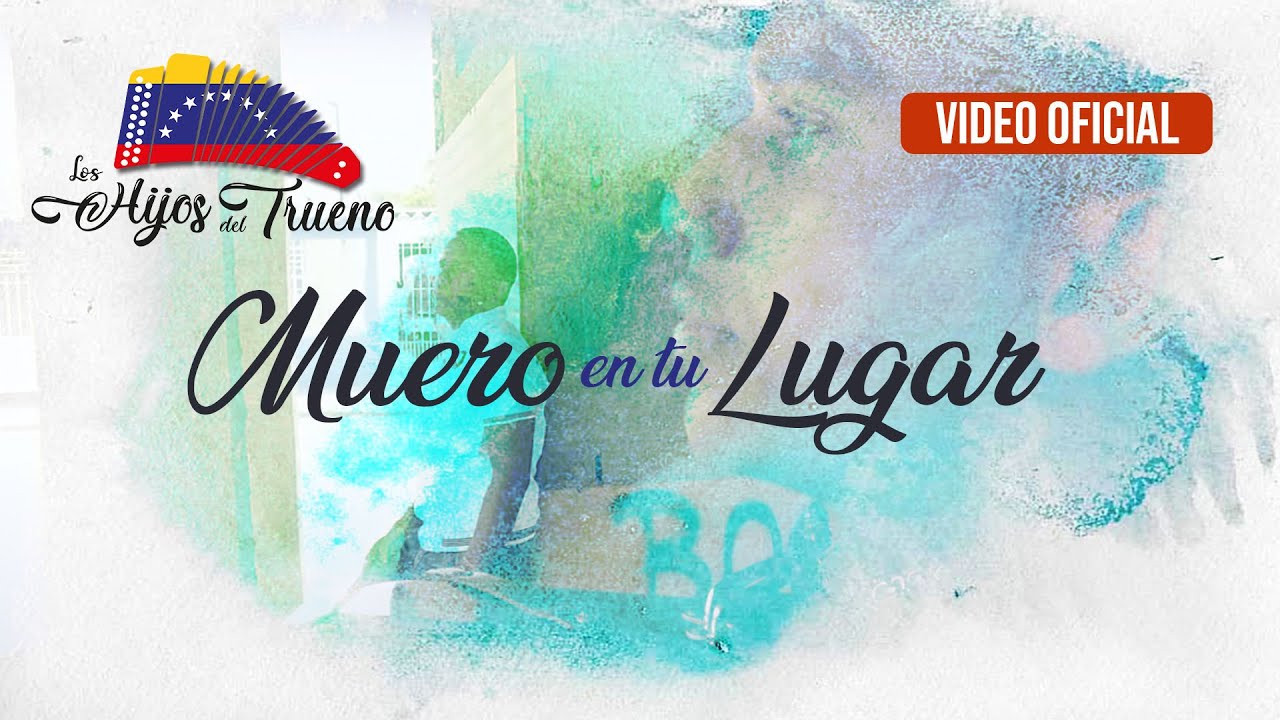 Los Hijos del Trueno - Muero en Tu Lugar (Video Oficial)