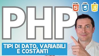 Tutorial PHP - i tipi di dato, le variabili e le costanti  - Lezione 2