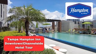 Tampa Hampton Inn Downtown/Channelside Hotel Tour (Closest Hotel to the Cruise Terminal