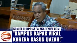  Skakmat Sindiran Maut Komisi Iii Dpr Sapa Akademisi Ugm Kdanus Bapak Viral Karena Ijazah