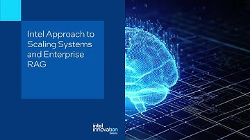 Intel Approach to Scaling Systems and Enterprise RAG | Technology Launch | Innovation Selects
