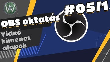 🔴 OBS oktatóvideó – Kimenet és kódolás alapok – Melyik beállítás a legjobb? #5/1 | Magyar (2025)