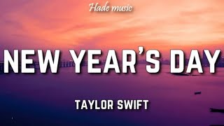 Taylor Swift - New Year's Day (Lyrics)