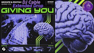 Sikdope Zootah - Giving You Extended Mix Dj Cable Re-Edit