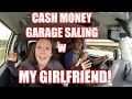 Cash money garage saling w my girlfriend