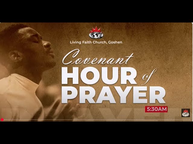 COVENANT HOUR OF PRAYER | JULY 4, 2025 | LIVING FAITH CHURCH GOSHEN