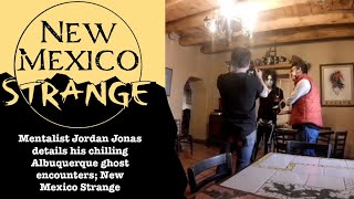 Mentalist Jordan Jonas details his chilling Albuquerque ghost encounters New Mexico Strange