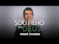 Regis Danese - Sou Filho Do Deus {Lyric Vídeo}