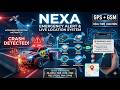 NEXA Smart Emergency Alert Vehicle | GPS & GSM Accident Detection System