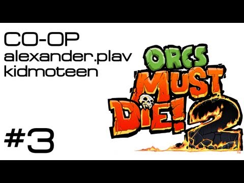 Видео: Прохождение Orcs Must Die! 2 Co-op : Часть 3 — Пропасть