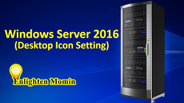 How to Show Desktop Icon in Windows Server 2016 Part-03