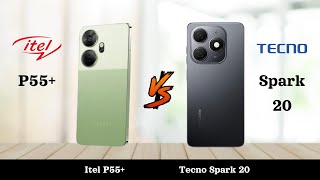 Itel P55 Plus Vs Tecno Spark 20 - Full Comparison 2024