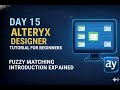 Alteryx Day 15 – Fuzzy Matching Introduction Explained #alteryx #alteryxtutorial