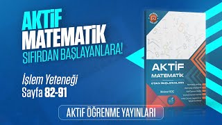 Akti̇f Matemati̇k 0Dan Başlayanlara Çözüm İşlem Yeteneği̇ Sayfa 82-91