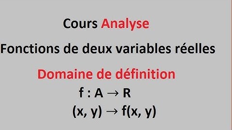 Fonctions à plusieurs variables (les fonctions à deux variables) : Domaine de définition  Part 1