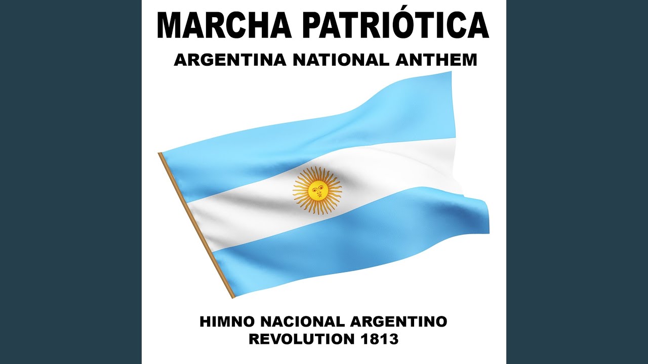 Marcha Patriótica National Anthem Argentina Youtube