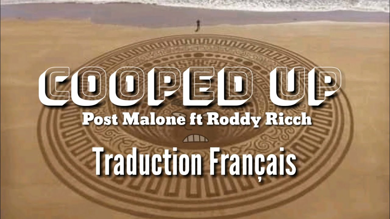 Post Malone Cooped Up (Traduction Français) ft. Roddy Ricch YouTube