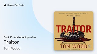 Traitor Book 10 by Tom Wood · Audiobook preview