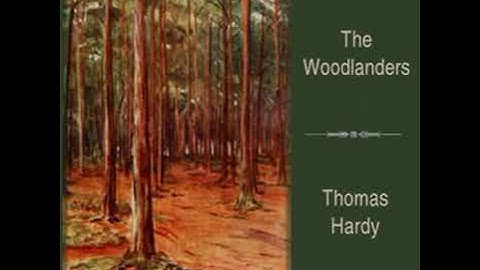 The Woodlanders by Thomas Hardy read by Various Part 1/3 | Full Audio Book