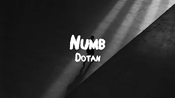 Dotan - Numb // Lyrics