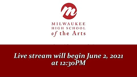 MPS - Milwaukee High School of the Arts Graduation 2021