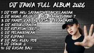 Download lagu DJ JAWA FULL ALBUM 2026🔥DJ TAPI AKU SAYANG WEGAH KELANGAN 🔥DJ NDORO AYU X DJ LILAKNE LUNGAMU