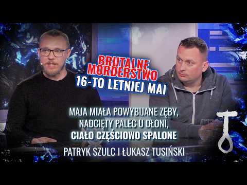Brutalne morderstwo 16-letniej Mai | Pętla Zbrodni