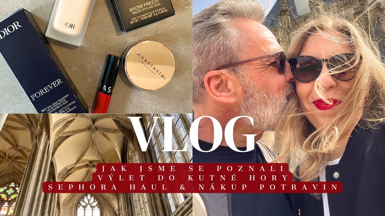 VLOG 27 | jak jsme se seznámili, výlet do Kutné Hory, SEPHORA haul & nákup potravin
