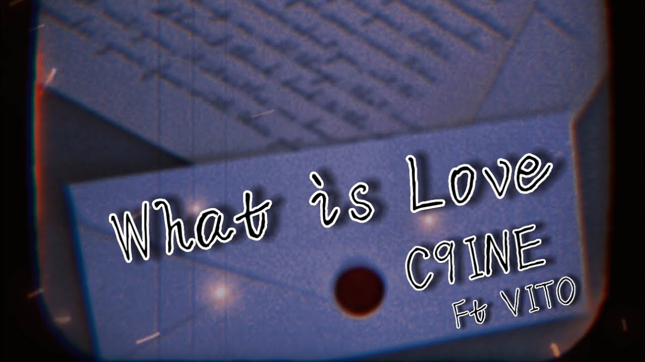 C9INE-(WHAT IS LOVE)ft VITO #viral #vevoofficial