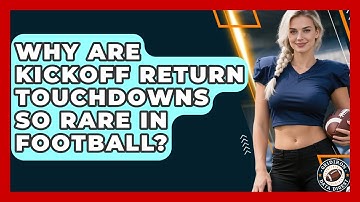 Why Are Kickoff Return Touchdowns So Rare In Football? - Gridiron Data Digest