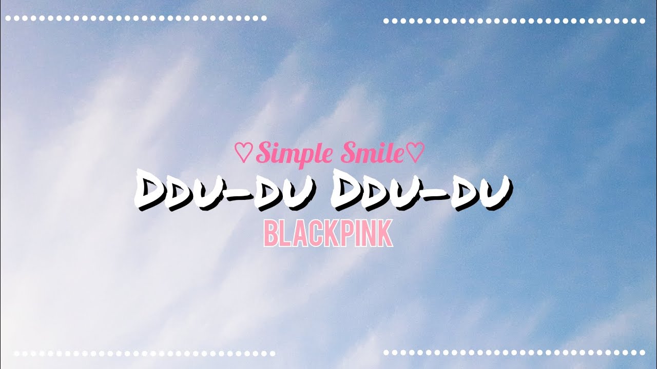 [BLACKPINK] Ddudu Ddudu Lyrics YouTube